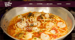 Desktop Screenshot of oldspaghettifactory.ca