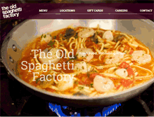Tablet Screenshot of oldspaghettifactory.ca